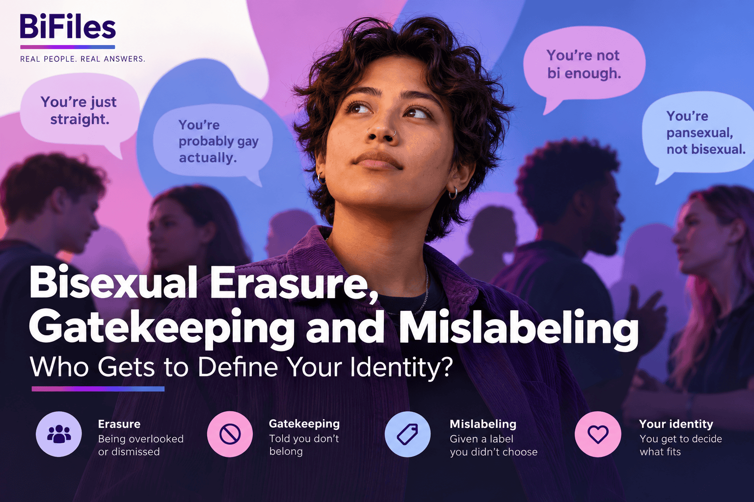 Illustration of a person surrounded by dismissive comments about bisexual identity, representing bisexual erasure, gatekeeping and mislabeling.
